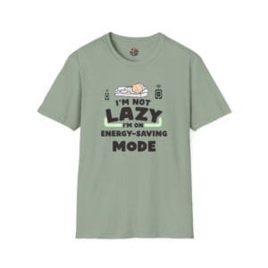 "I'm Not Lazy I'm on Energy-Saving Mode" Unisex Softstyle T-Shirt