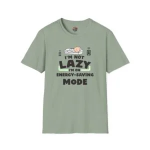 "I'm Not Lazy I'm on Energy-Saving Mode" Unisex Softstyle T-Shirt