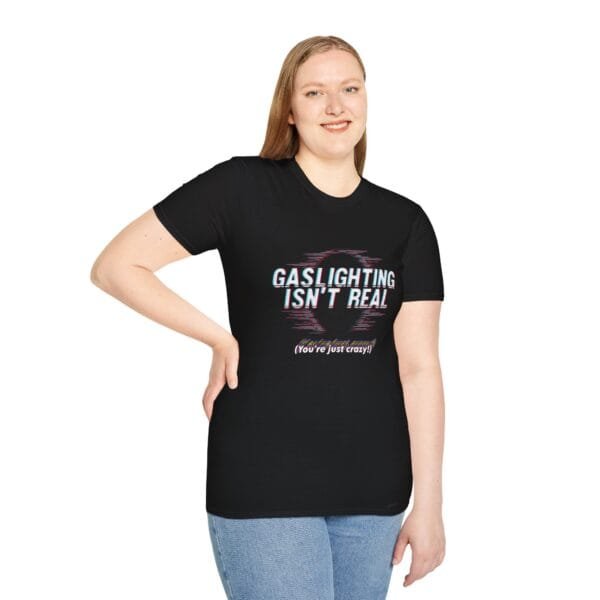 Gaslighting Isn’t Real T-Shirt – Funny Unisex Graphic Tee XS–5XL - Image 5