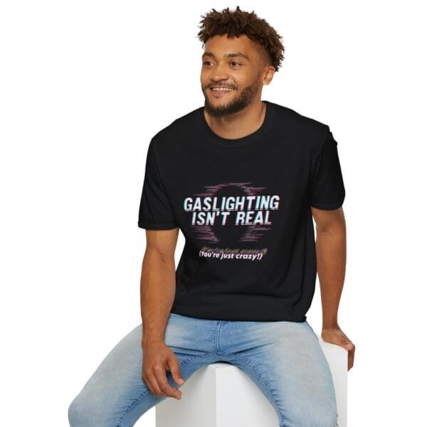 Gaslighting Isn’t Real T-Shirt – Funny Unisex Graphic Tee XS–5XL - Image 7